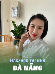SỐ210399: MASSAGE TẬN NƠI ĐÀ NẴNG (tại nhà, căn hộ, khách sạn,...)