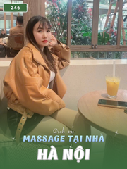 SỐ 246: MASSAGE TẠI NHÀ HÀ NỘI