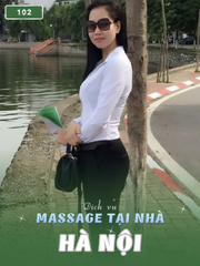 SỐ 102: MASSAGE TẬN NHÀ HÀ NỘI (tại nhà, căn hộ, khách sạn,...)