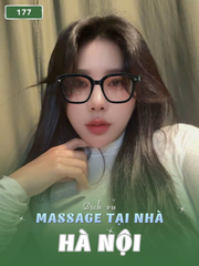 SỐ 177: MASSAGE TẠI NHÀ TP HÀ NỘI (tại nhà, căn hộ, khách sạn,...)