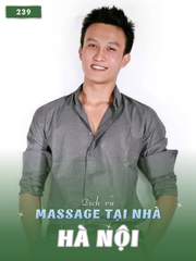 SỐ 239: MASSAGE TẠI NHÀ HÀ NỘI