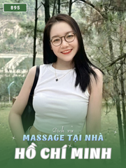 SỐ 895: MASSAGE TẬN NƠI TPHCM (tại nhà, căn hộ, khách sạn,...)