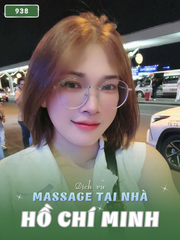 SỐ 938: MASSAGE TẬN NHÀ THÀNH PHỐ HỒ CHÍ MINH (tại nhà, căn hộ, khách sạn,...)