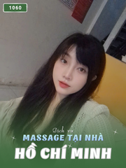 SỐ 1060: MASSAGE TẠI NHÀ HỒ CHÍ MINH (tại nhà, căn hộ, khách sạn,...)