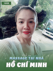 SỐ 1059: MASSAGE TẬN NHÀ TPHCM (tại nhà, căn hộ, khách sạn,...)