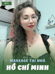SỐ 871: MASSAGE TẬN NƠI SÀI GÒN (tại nhà, căn hộ, khách sạn,...)