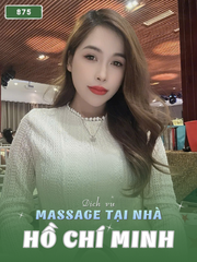 SỐ 875: MASSAGE TẬN NHÀ HCM (tại nhà, căn hộ, khách sạn,...)