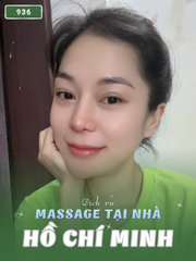 SỐ 936: MASSAGE TẠI NHÀ THÀNH PHỐ HỒ CHÍ MINH (tại nhà, căn hộ, khách sạn,...)