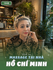 SỐ 1048: MASSAGE TẠI NHÀ TP HỒ CHÍ MINH (tại nhà, căn hộ, khách sạn,...)