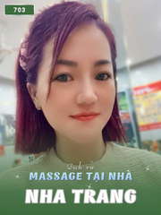 SỐ 703: MASSAGE TẬN NHÀ NHA TRANG (tại nhà, căn hộ, khách sạn,...)