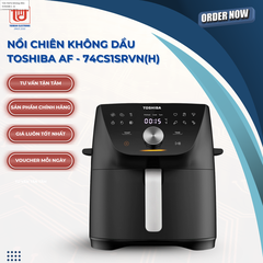Toshiba Nồi chiên không dầu AF - 74CS1SRVN(H) - Dung tích 7.4L