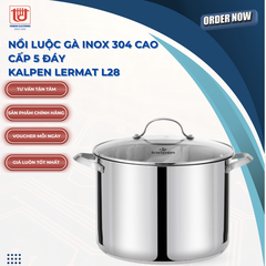 Nồi Luộc Gà Inox 304 Cao Cấp 5 Đáy Kalpen L28 & L30