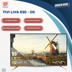 Liva Smart Tivi 4K 50 inch E50-OS