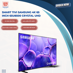 Samsung Smart Tivi Crystal UHD 4K 65 inch UA65U8500F