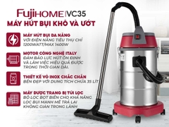 Máy hút bụi khô và ướt công nghiệp Fujihome VC35 phiên bản mới