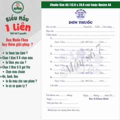 Đơn thuốc 1 liên-Bloc 2 (in sẵn) & Bloc 6 (chọn mẫu in tên) hoặc theo thiết kế