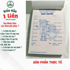 Đơn thuốc 1 liên-Bloc 2 (in sẵn) & Bloc 6 (chọn mẫu in tên) hoặc theo thiết kế