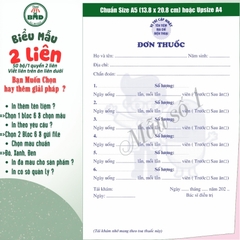 Đơn thuốc 2 liên-Bloc 2 (in sẵn) & Bloc 6 (chọn mẫu in tên) hoặc theo thiết kế