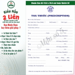 Đơn thuốc 2 liên-Bloc 2 (in sẵn) & Bloc 6 (chọn mẫu in tên) hoặc theo thiết kế