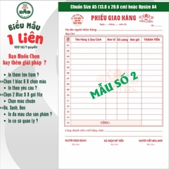 Phiếu giao hàng 1 liên-Bloc 2 (in sẵn) & Bloc 6 (chọn mẫu in tên) hoặc theo thiết kế