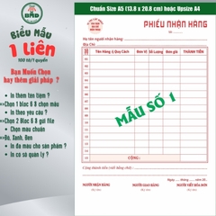 Phiếu nhận hàng 1 liên-Bloc 2 (in sẵn) & Bloc 6 (chọn mẫu in tên) hoặc theo thiết kế