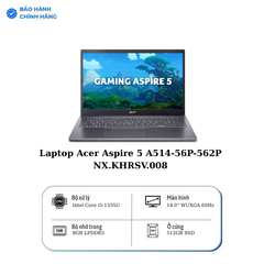 Laptop Acer Aspire 5 A514-56P-562P NX.KHRSV.008 (Intel Core i5-1335U | 8GB | 512GB | Intel UHD Graphics | 14.0 inch FHD | Win 11 | Xám)
