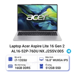Laptop Acer Aspire Lite AL16-52P-76DU (i7 1355U/ 16GB/ 512GB SSD/ 16 inch WUXGA/ Win11/ Grey/ 1Y)