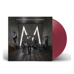 It Won't Be Soon Before Long (Maroon Vinyl)