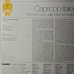 Berlin Philharmonic Orchestra, Herbert von Karajan, Pyotr Tchaikovsky – Capriccio Italien - Romeo and Juliet - Waltz of the Flowers