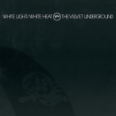 White Light/White Heat (Half Speed Vinyl)