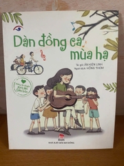 Những câu chuyện sưởi ấm tâm hồn - Dàn đồng ca mùa hạ