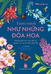 Những bài học nhỏ từ thiên nhiên - Vươn mình như những đóa hoa