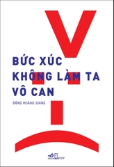 Bức xúc không làm ta vô can