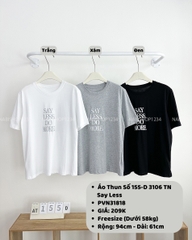 Áo Thun Số 155-D 3106 TN Say Less