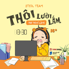 Thôi lười lắm, nay nghỉ làm 99k CK40