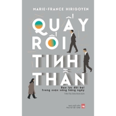 Quấy rối tinh thần - Bạo lực đồi bại trong cuộc sống hằng ngày 136k - NXB Phụ Nữ