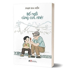 Bố ngồi cùng con, nhé! 120k Nhã Nam