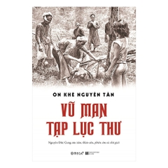 Vũ Man Tạp Lục-Ôn Khê Nguyễn Tấn- 199k - AlphaBooks+ CK80