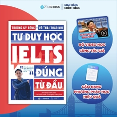 Tư Duy Học IELTS Đúng Từ Đầu 198k - ZenBooks