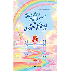 Biết Đâu Ngày Mai Có Cầu Vồng 109k - AZ