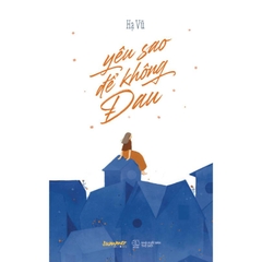 Yêu Sao Để Không Đau - TimeBooks