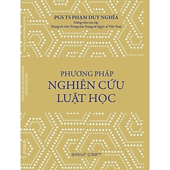 PHƯƠNG PHÁP NGHIÊN CỨU LUẬT HỌC - Phạm Duy Nghĩa 119k - AL