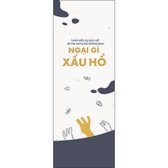 Ngại Gì Xấu Hổ: Thấu Hiểu Sự Xấu Hổ Và Tìm Lại Tự Do Trong Bạn 109k AZ