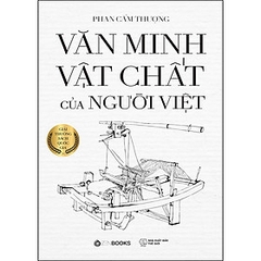 Văn Minh Vật Chất Của Người Việt (Bìa Cứng) 390k - ZenBooks