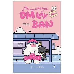 Sách - Hôm Nay Cũng Muốn Ôm Lấy Bạn 136k AZ