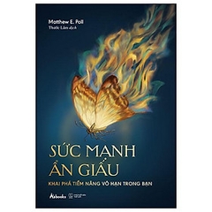 Sức Mạnh Ẩn Giấu - Khai Phá Tiềm Năng Vô Hạn Trong Bạn 139k - AZ