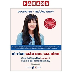 Kì Tích Giáo Dục Gia Đình - Con Đường Đến Harward Của Cô Gái Trương An Kỳ 175k - TV