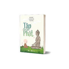 Tập Làm Phật 99K - Thái  Hà