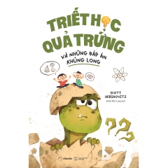 Triết Học Quả Trứng Và Những Đáp Án Khủng Long 169k - AZ