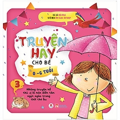 Truyện Hay Cho Bé 0-6 Tuổi - Tập 3 118k Huy Hoàng